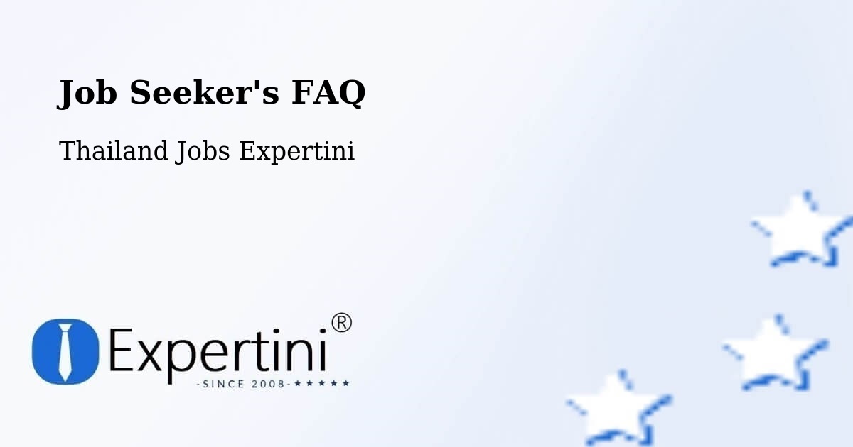 Job Seeker FAQ – Lak Si - Thailand Jobs Expertini